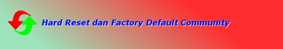 Hard Reset & Factory Default Community