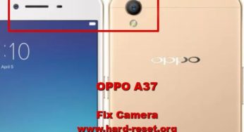 How To FIX Camera OPPO A37 Problems ?