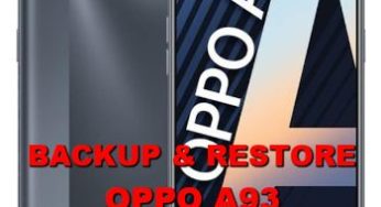 Easy Way to Backup & Restore OPPO A93 Contact, Chat, Data, Picture, SMS Before Doing Hard Reset Format