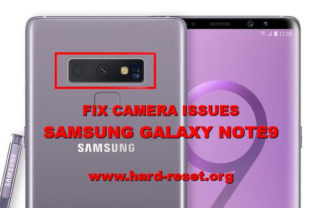 solution to fix camera issues on samsung galaxy note 9