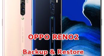 Easy Way to Backup & Restore OPPO RENO2 Contact, Chat, Data, Picture, SMS Before Doing Hard Reset Format