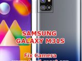 solution to fix camera issues on samsung galaxy m31s