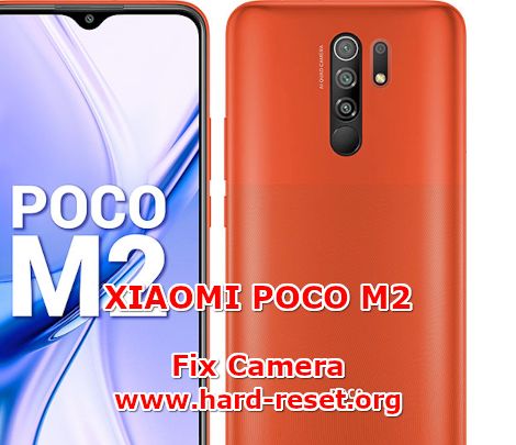 solutions to fix camera issues on xiaomi poco m2