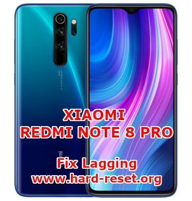solution to fix lagging issues on xiaomi redmi note 8pro