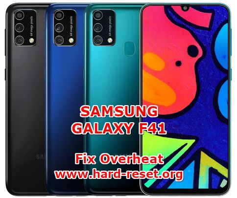 how to solve overheat issues on samsung galaxy f41