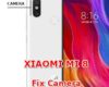 solution to fix camera issues on xiaomi mi 8