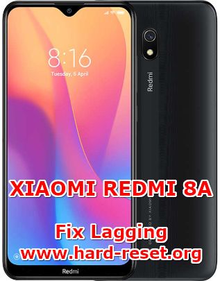 solution to fix lagging slowly issues on xiaomi redmi 8a