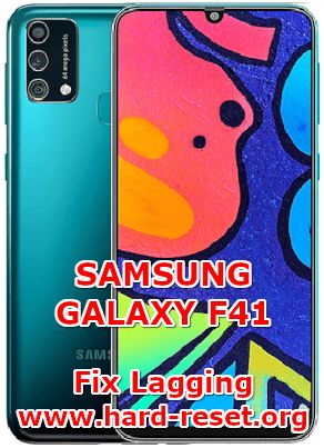 solution to fix lagging issues on samsung galaxy f41