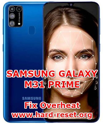 solution to fix overheat temperature issues on samsung galaxy m31 prime