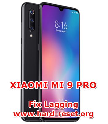 how to fix slowly performance issues on xiaomi mi 9 pro