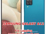 how to fix slowly problems on samsung galaxy a12