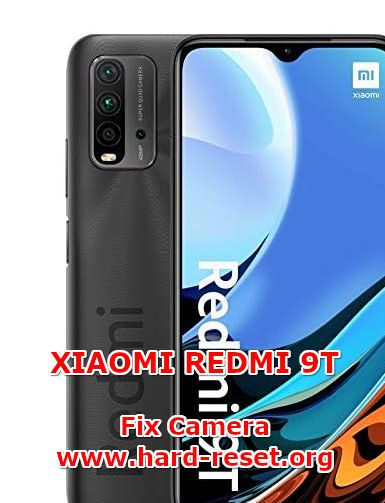 how to fix camera issues on xiaomi redmi 9t
