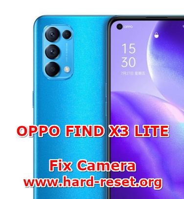 how to fix camera problems on oppo find x3 lite