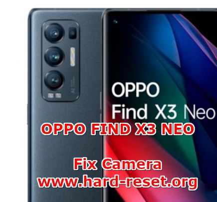 how to fix camera problems on oppo find x3 neo