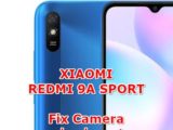 how to fix camera problems on xiaomi redmi 9a sport