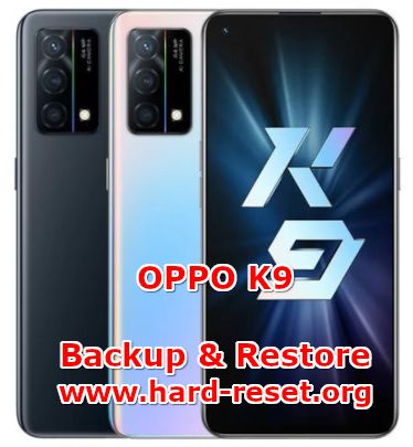 how to backup & restore data on oppo k9