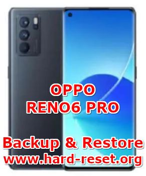 how to backup & restore data on oppo reno 6 pro