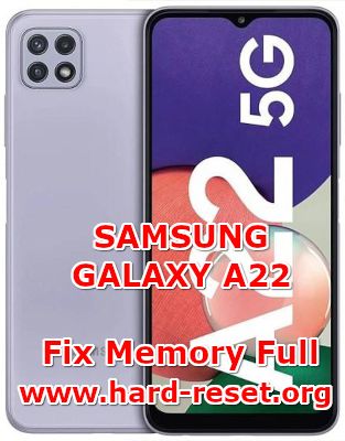 how to fix memory full problems on samsung galaxy a22