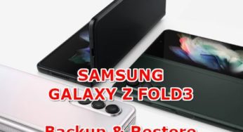 Easy Way to Backup & Restore SAMSUNG GALAXY Z FOLD3 Contact, Chat, Data, Picture, SMS