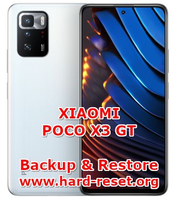 how to backup & restore data on xiaomi poco x3 gt