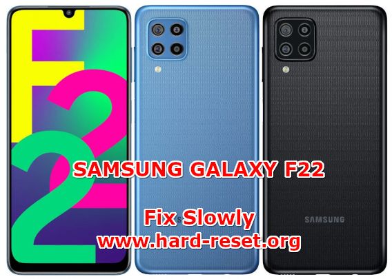 how to fix slowly problems on samsung galaxy f22 lagging