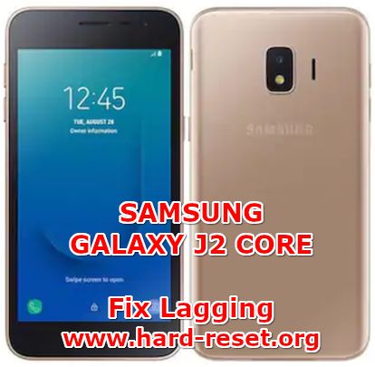 how to fix slowly problems on samsung galaxy j2 core