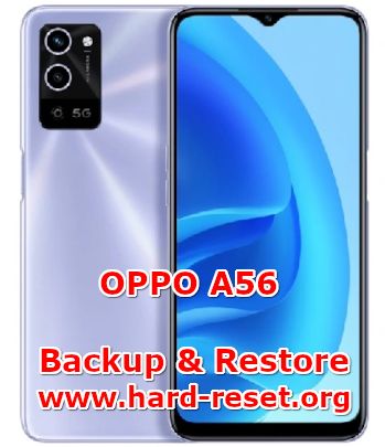how to backup & restore data on oppo a56