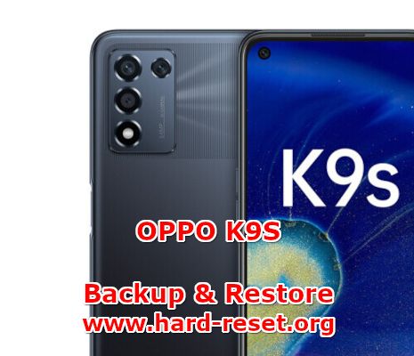 how to backup & restore data on oppo k9s