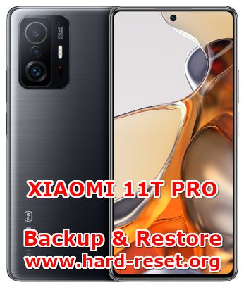 how to backup & restore data  on xiaomi 11T pro
