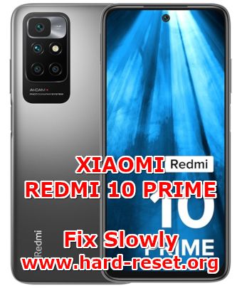 how to fix slowly problems on xiaomi redmi 10prime