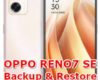 how to backup 7 restore data on oppo reno7 se