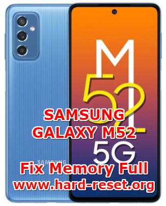 how to fix memory full storage issues on samsung galaxy m52