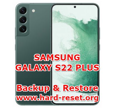 how to backup restore data on samsung galaxy s22 plus