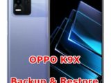 how to backup & restore data on oppo k9x