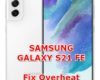 how to fix hot temperature problems on samsung galaxy s21 fe