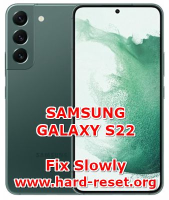 how to make faster samsung galaxy s22 fix slowly problems