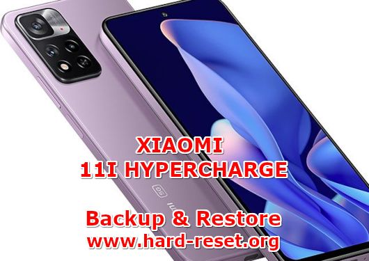 how to backup & restore data on xiaomi 11I hypercharge