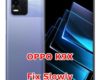 how to make faster speed on oppo k9x fix slowly