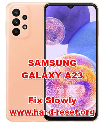how to fix slowly problems on samsung galaxy a23