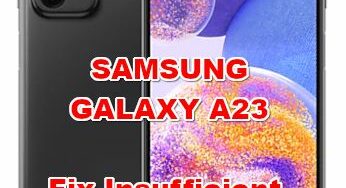 Fix Not Enough Storage Space On SAMSUNG GALAXY A23
