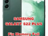how to fix memory full problems on samsung galaxy s22 plus