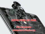 how to fix camera problems on oppo find x5 pro