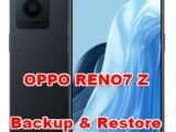 how to backup & restore data on oppo reno7 z