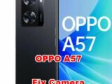 how to fix camera problems on oppo a57
