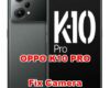 how to fix camera problems on oppo k10 pro