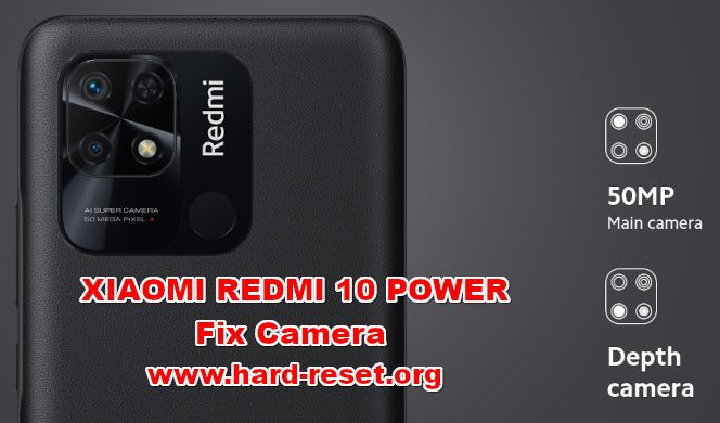 how to fix camera problems on xiaomi redmi 10 power