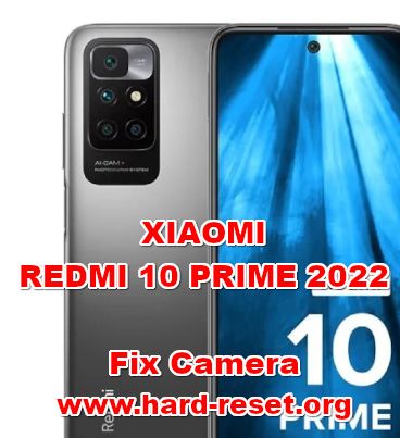 how to fix camera problems on xiaomi redmi 11 prime 2022 22011119TI