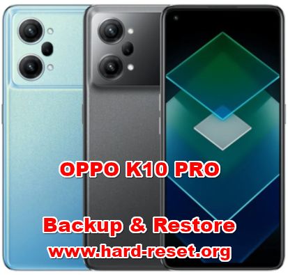 how to backup & restore data on oppo k10 pro