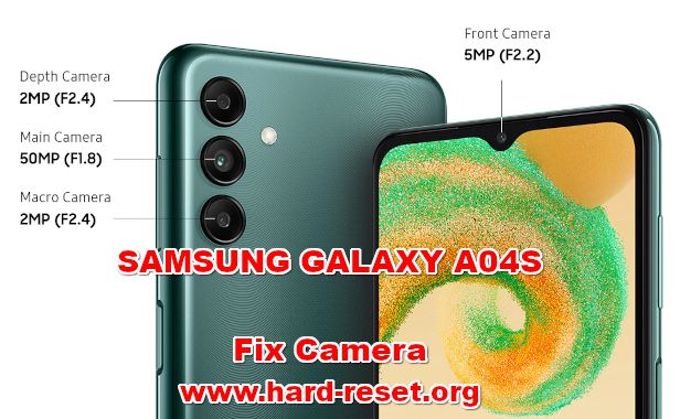 how to fix camera problems on SAMSUNG GALAXY A04S