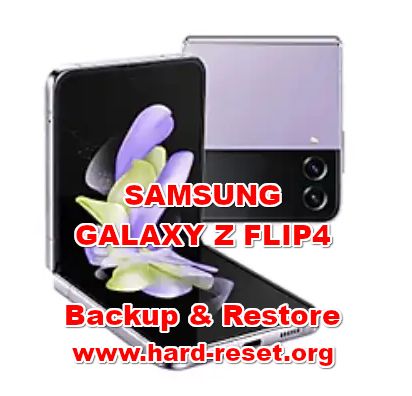 how to backup restore data on SAMSUNG GALAXY Z FLIP4